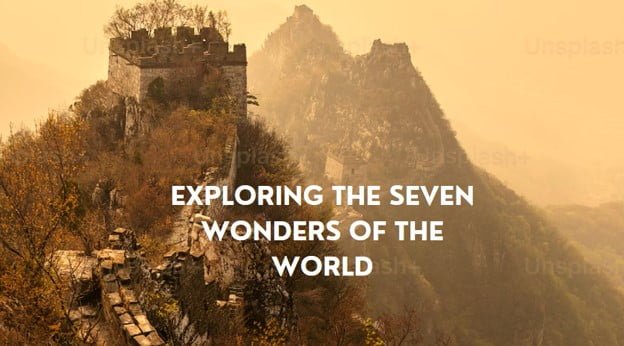 Exploring the Seven Wonders of the World