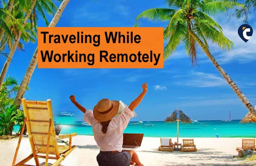 8 Tips for Traveling While Working Remotely