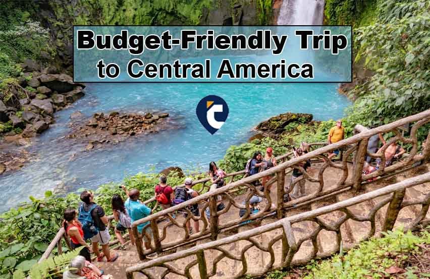 Budget-Friendly Trip to Central America