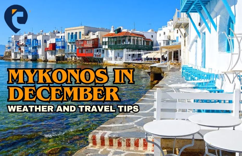Mykonos in December: Weather and Travel Tips