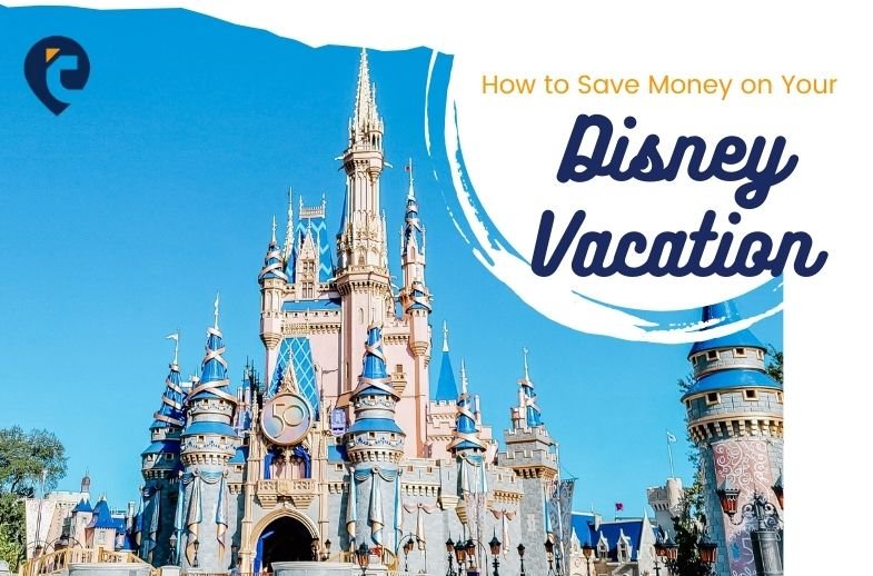 How to Save Money on Your Disney Vacation